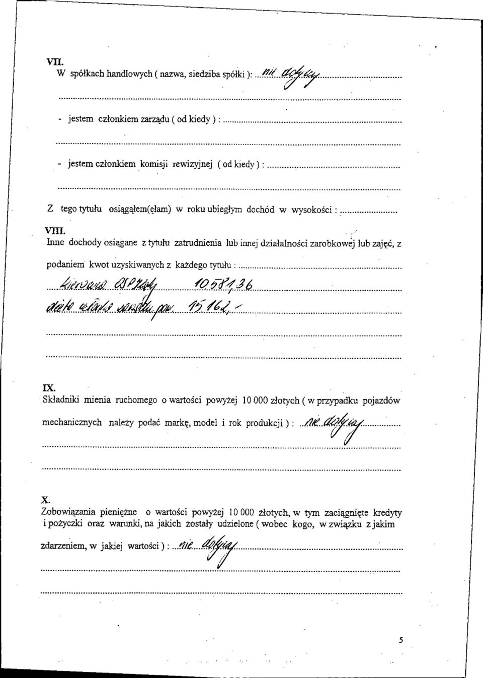 6 ak de/ 0,4 IX. Skladnilci naienia ruchomego o wartoaci powy±ej 10 000 ziotych ( w przypadlcu pojazdow mechanicznych nale±y poda6 markg, model i rok produkcji ) : 4e ae X.
