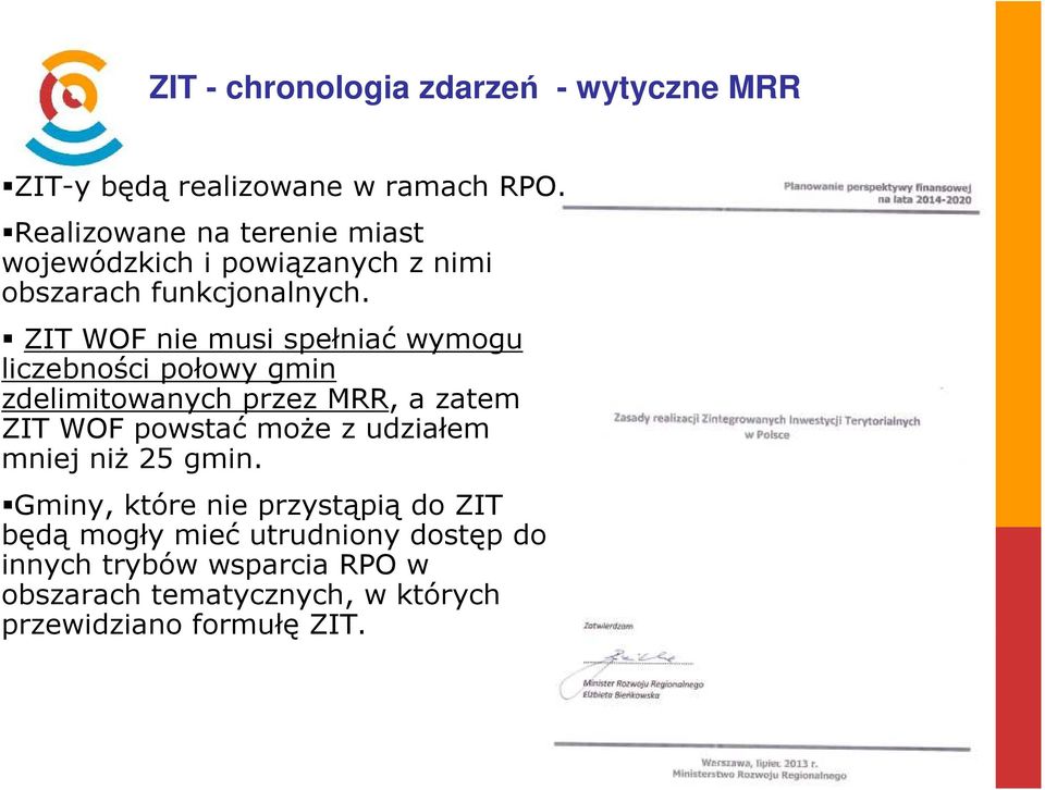 ZIT WOF nie musi spełniać wymogu liczebności połowy gmin zdelimitowanych przez MRR, a zatem ZIT WOF powstać może z