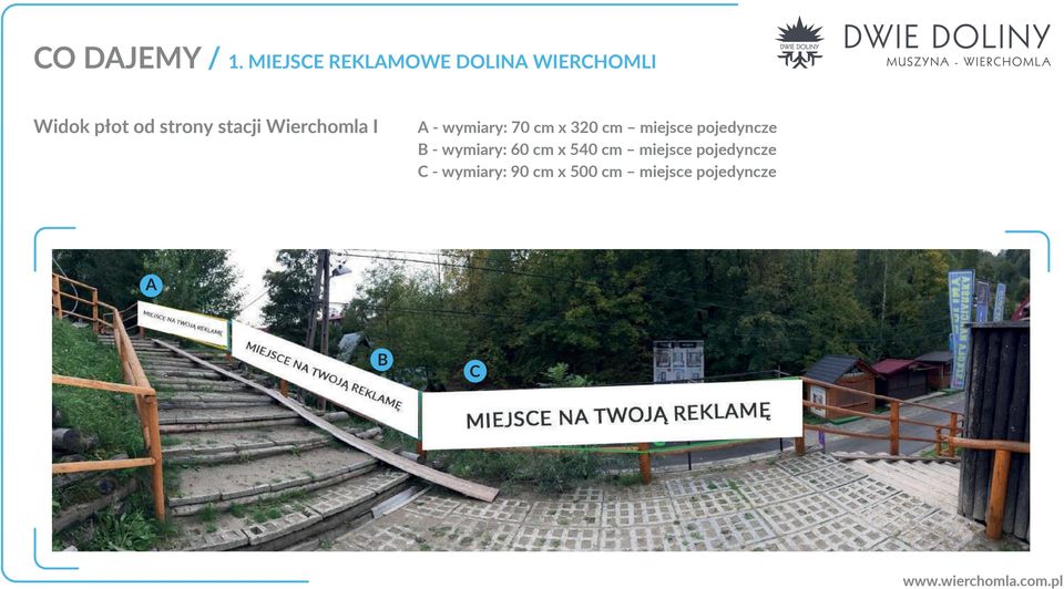 stacji Wierchomla I A - wymiary: 70 cm x 320 cm miejsce