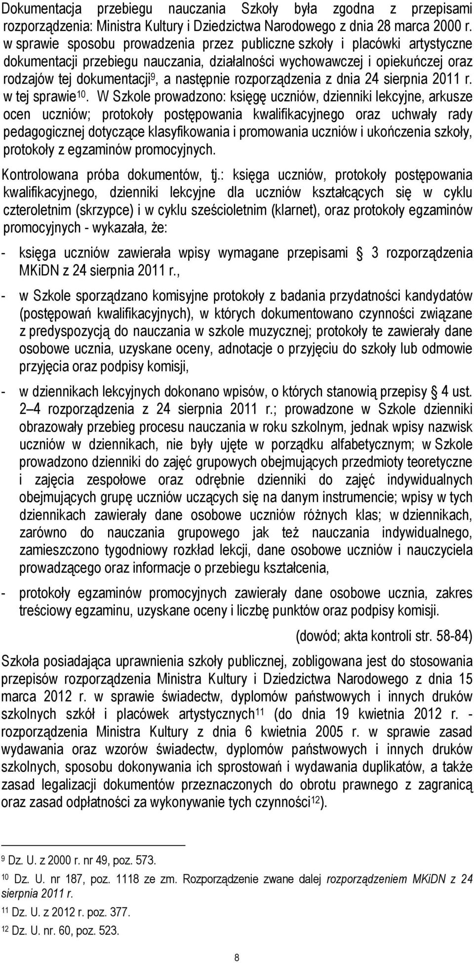 rozporządzenia z dnia 24 sierpnia 2011 r. w tej sprawie 10.
