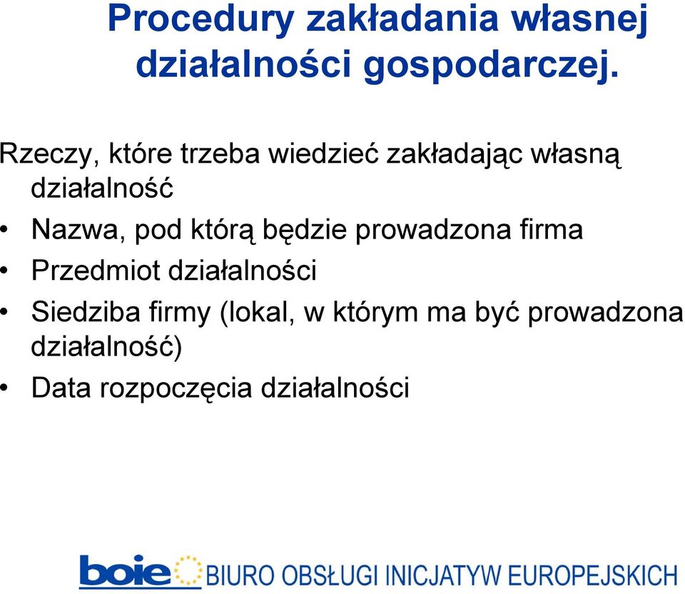 pod którą będzie prowadzona firma Przedmiot działalności Siedziba