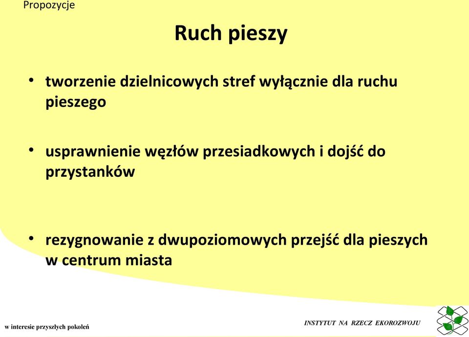 do przystanków Dworzec Gdański, Centrum/Śródmieście obustronne dojścia do przystanków