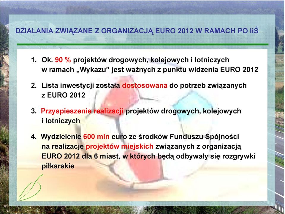 Lista inwestycji została dostosowana do potrzeb związanych z EURO 2012 3.
