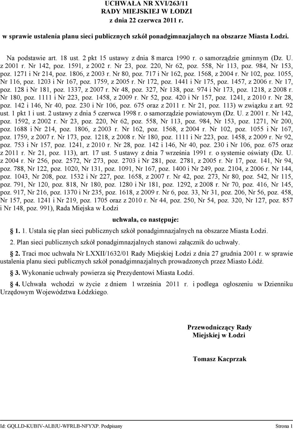 1806, z 2003 r. Nr 80, poz. 717 i Nr 162, poz. 1568, z 2004 r. Nr 102, poz. 1055, Nr 116, poz. 1203 i Nr 167, poz. 1759, z 2005 r. Nr 172, poz. 1441 i Nr 175, poz. 1457, z 2006 r. Nr 17, poz.