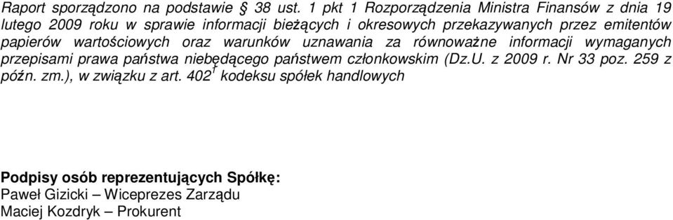 przez emitentów papierów wartościowych oraz warunków uznawania za równoważne informacji wymaganych przepisami prawa państwa