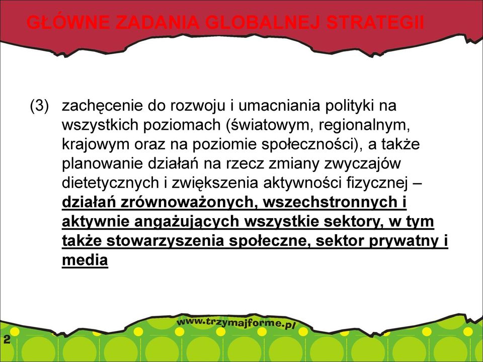 (światowym, regionalnym, krajowym oraz na poziomie społeczności), a także planowanie działań na rzecz zmiany zwyczajów