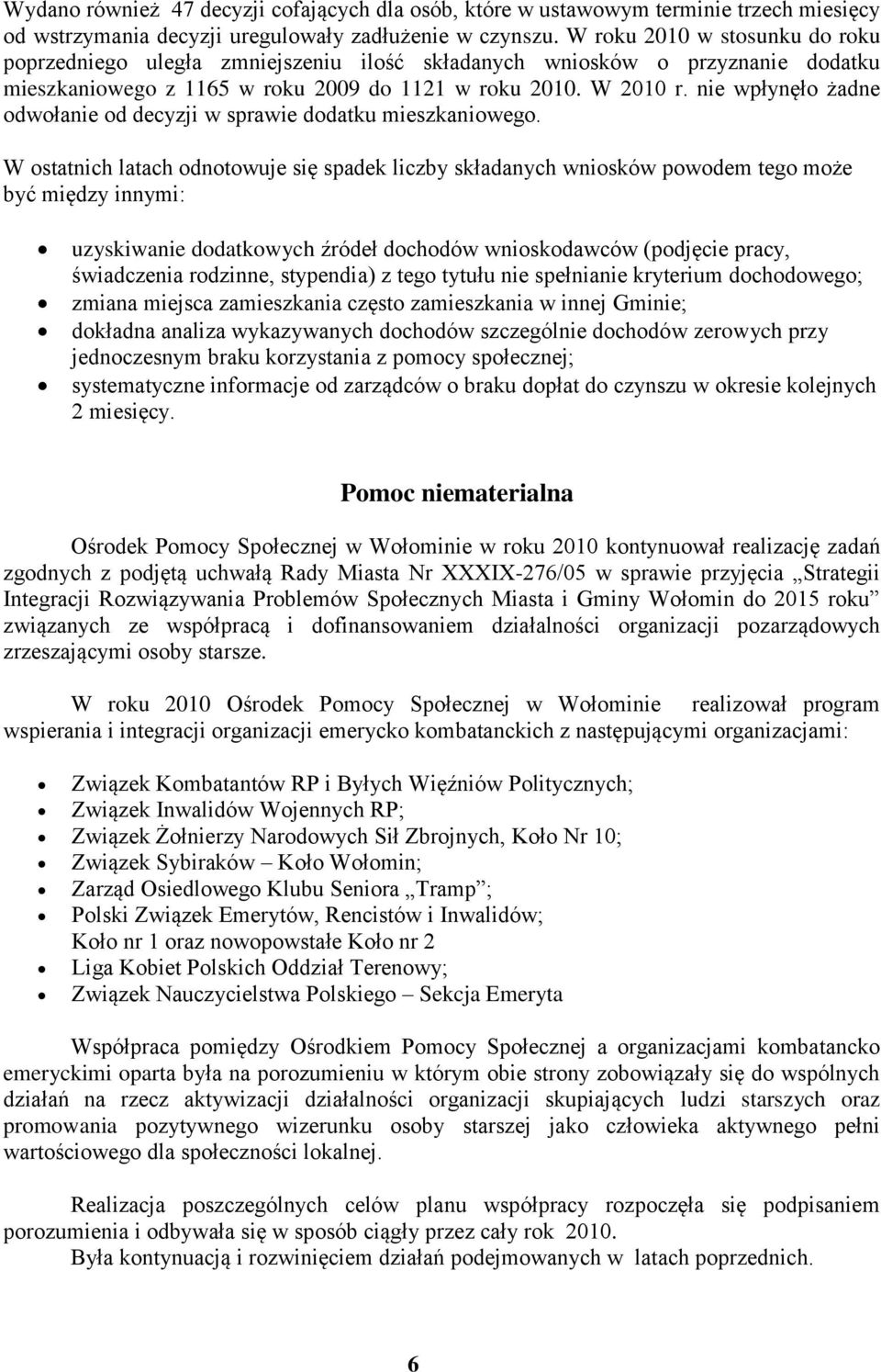 nie wpłynęło żadne odwołanie od decyzji w sprawie dodatku mieszkaniowego.