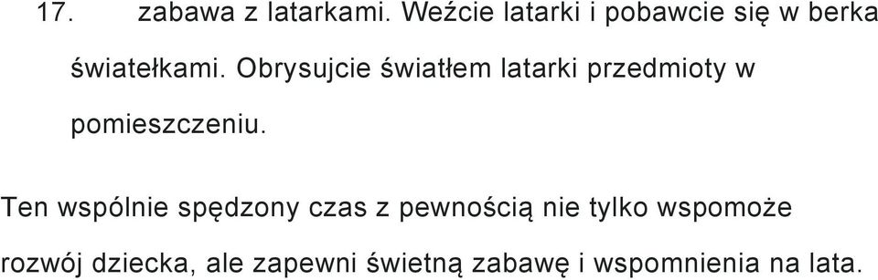 Obrysujcie światłem latarki przedmioty w pomieszczeniu.