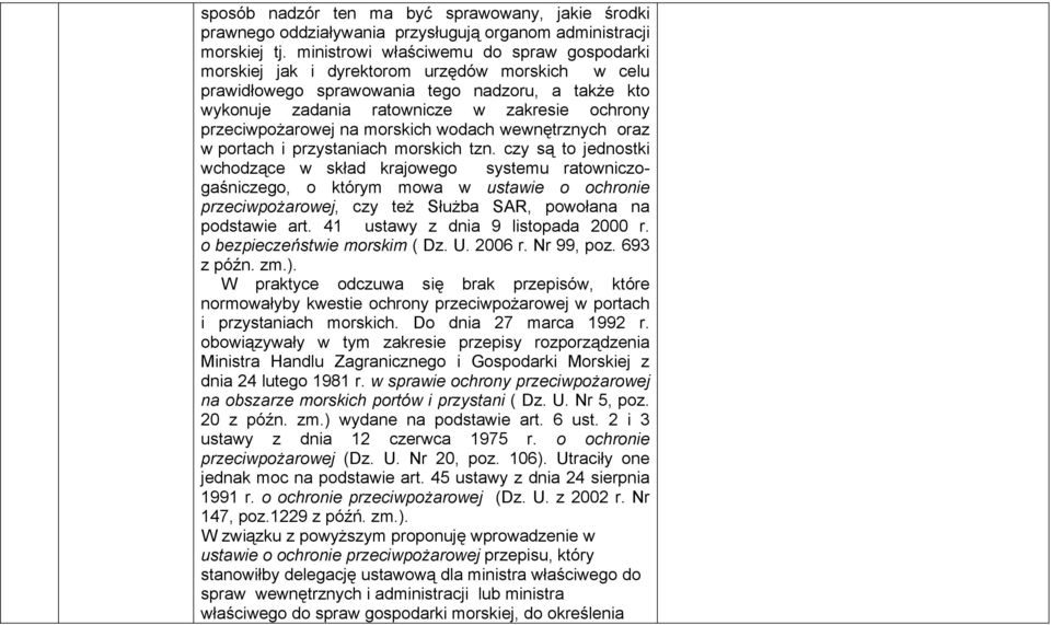przeciwpożarowej na morskich wodach wewnętrznych oraz w portach i przystaniach morskich tzn.