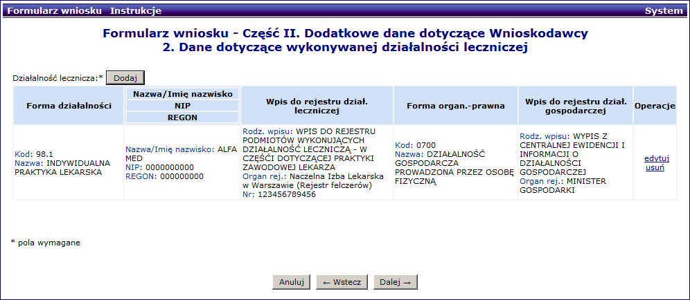 Rys. 1.39 Przykładowe okno Formularza wniosku Część II. Dane dodatkowe dotyczące Wnioskodawcy dane rejestrowe dotyczące wykonywanej działalności leczniczej. (2) Dodawanie działalności leczniczej. 5.