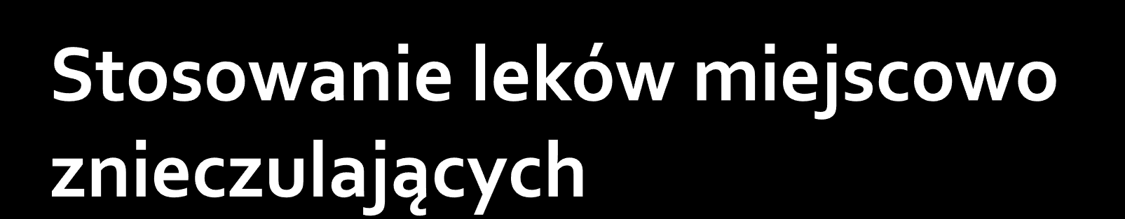 LIDOKAINA Najczęściej stosowana Szybki początek (3 5 min) Czas działania 45 60 min Adrenalina przedłuża czas działania o 50% W znieczuleniu powierzchniowym (1-7,5%)