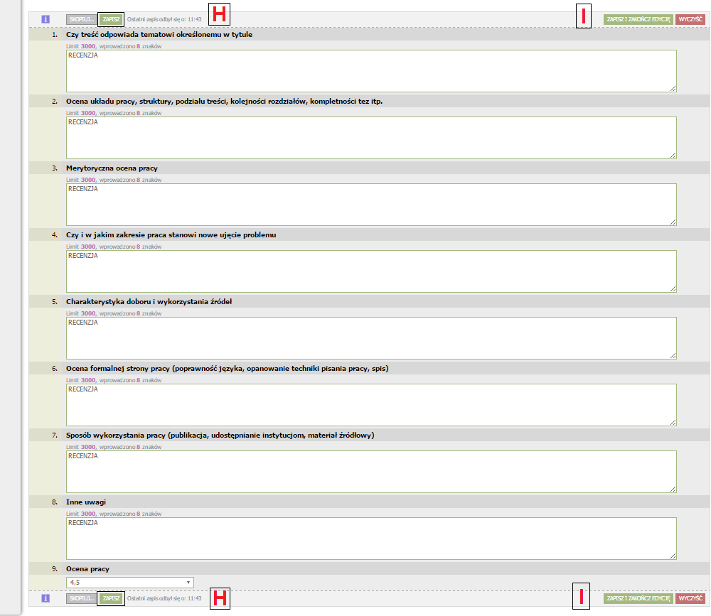 Promotor wprowadza recenzję uzupełniając 8 pól tekstowych a w pytaniu nr 9 wybiera ocenę z rozwijanego menu: H.