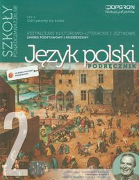 Jagiełło Urszula, Janicka Szyszko Renata, Steblecka Jankowska Magdalena Operon nr dopuszczenia MEN: 444/1/2012 ISBN: 9788376804835 EAN: 9788376804835 Język polski 2 Podręcznik Kształcenie kulturowo