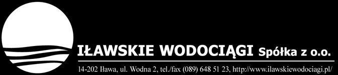 OGŁOSZENIE Iławskie Wodociągi Sp. z o.o. informują, że stosownie do art. 24 ust. 8 Ustawy z dnia 7 czerwca 2001 r. o zbiorowym zaopatrzeniu w wodę i zbiorowym odprowadzaniu ścieków (Dz.U.2006.123.