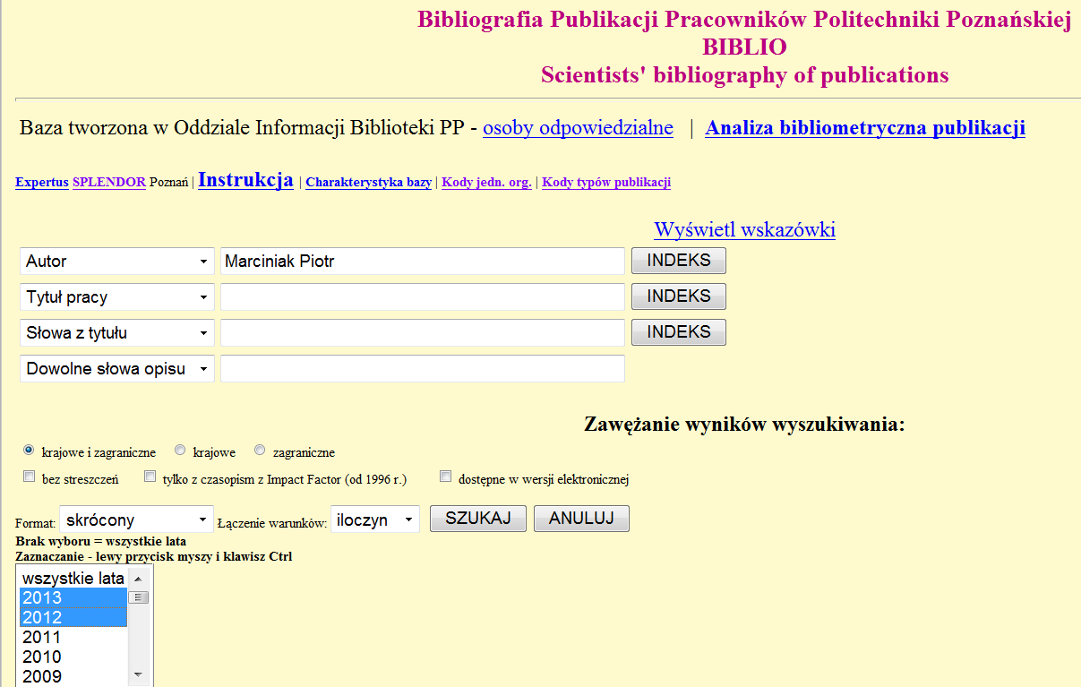 4. Baza BIBLIO Wyszukiwanie: 1. Autor 2. Wybór lat 3.