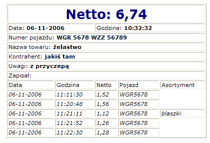 Jeśli pole pojazd nie jest puste, zobaczymy wyszukane ważenia dla wpisanego pojazdu w wybranym przedziale czasu. Ponadto program podaje sumaryczny ciężar netto oraz ilość wyszukanych wpisów.