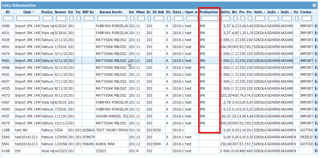 Po imporcie pliku wpisy pojawią się w kartotece zakupów/sprzedaży ze stosowną informacją o ich pochodzeniu w kolumnie Podsystem (patrz Przykład 36).