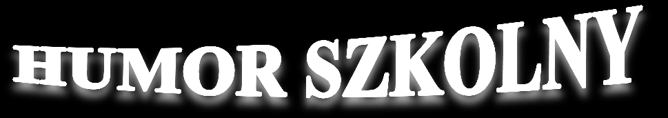Mama pyta się swego synka: - Jasiu, jak się czujesz w szkole? - Jak na komisariacie: ciągle mnie wypytują, a ja o niczym nie wiem. Jasiu mówi Pani nauczycielka Czy wierzysz w życie pozagrobowe? - Nie.