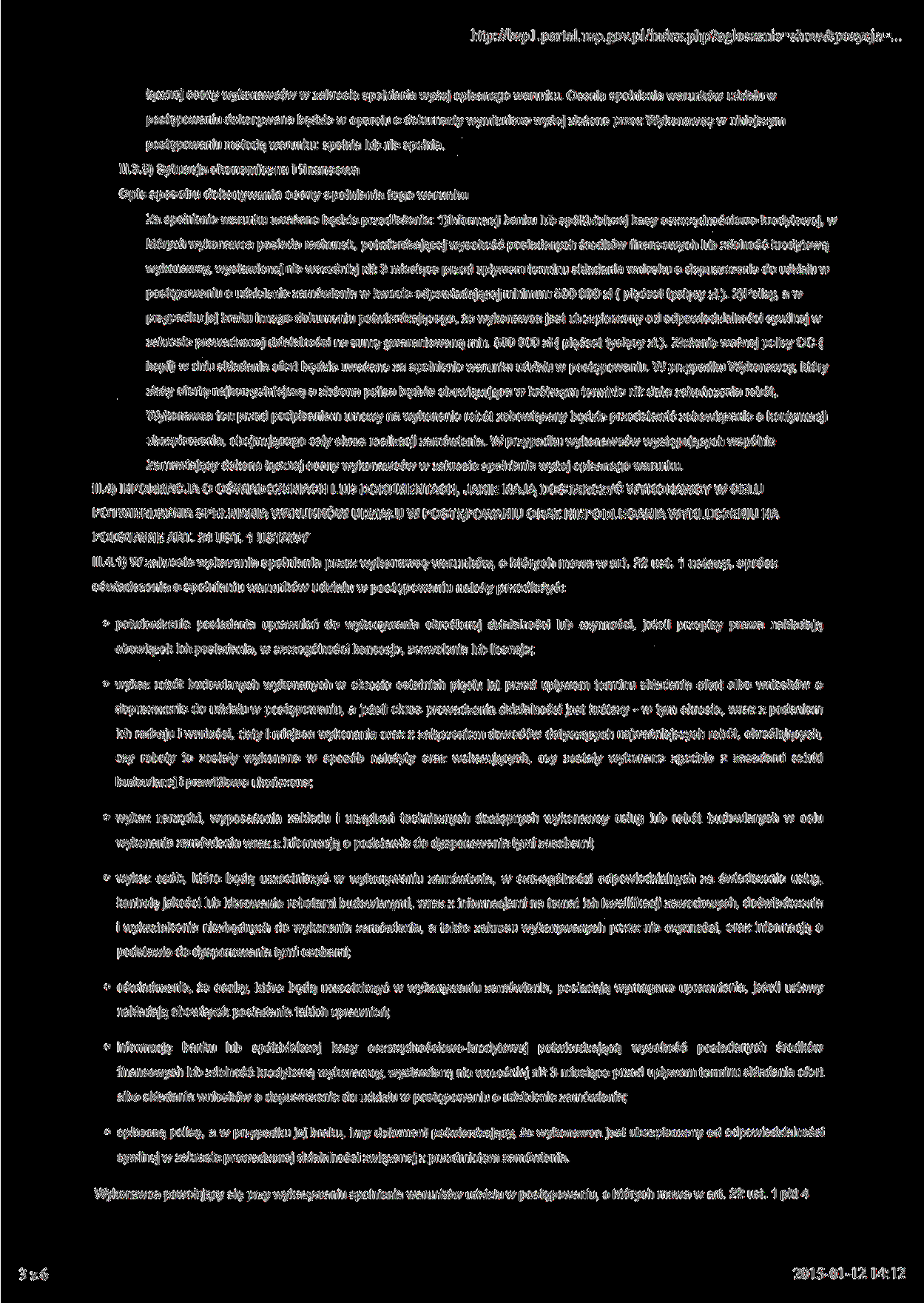 http://bzpl. portal, uzp.gov.pl/index. php?ogloszenie=show&pozycja= łącznej oceny wykonawców w zakresie spełniania wyżej opisanego warunku.