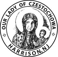 - OUR LADY OF CZESTOCHOWA ROMAN CATHOLIC PARISH 115 South Third Street Harrison, NJ 07029 Tel: 973-483-2255, Fax: 973-483-4688 E-mail: rectory@olczestochowa.com PASTOR / PROBOSZCZ Fr.