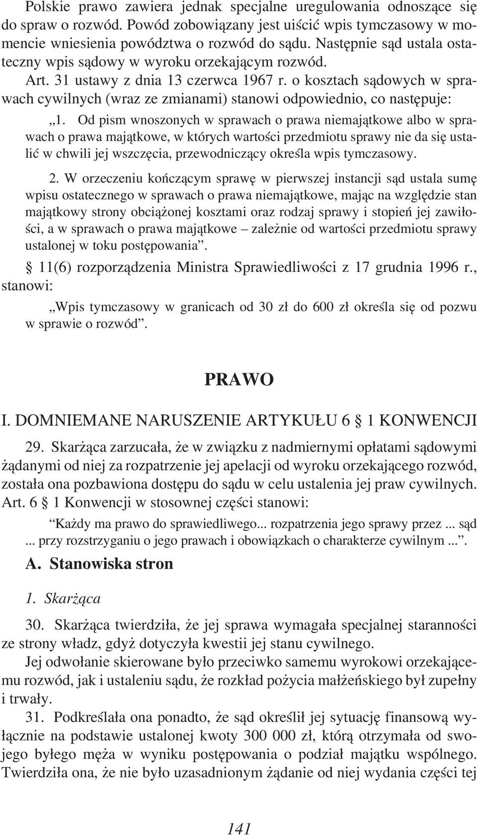 o kosztach sądowych w sprawach cywilnych (wraz ze zmianami) stanowi odpowiednio, co następuje: 1.