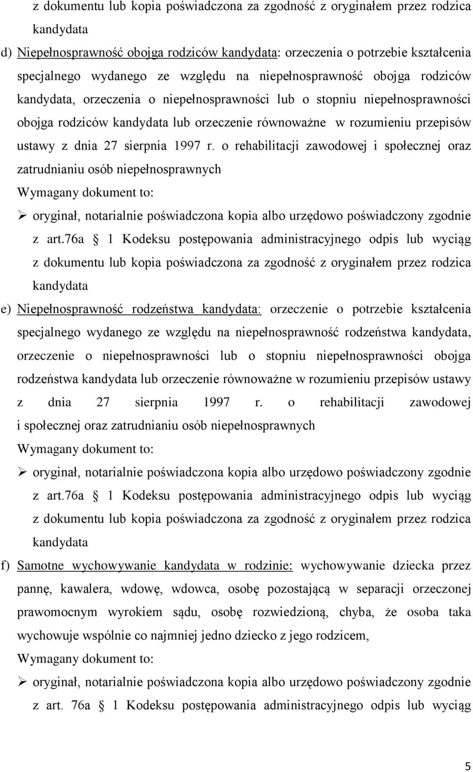 dnia 27 sierpnia 1997 r. o rehabilitacji zawodowej i społecznej oraz zatrudnianiu osób niepełnosprawnych z art.