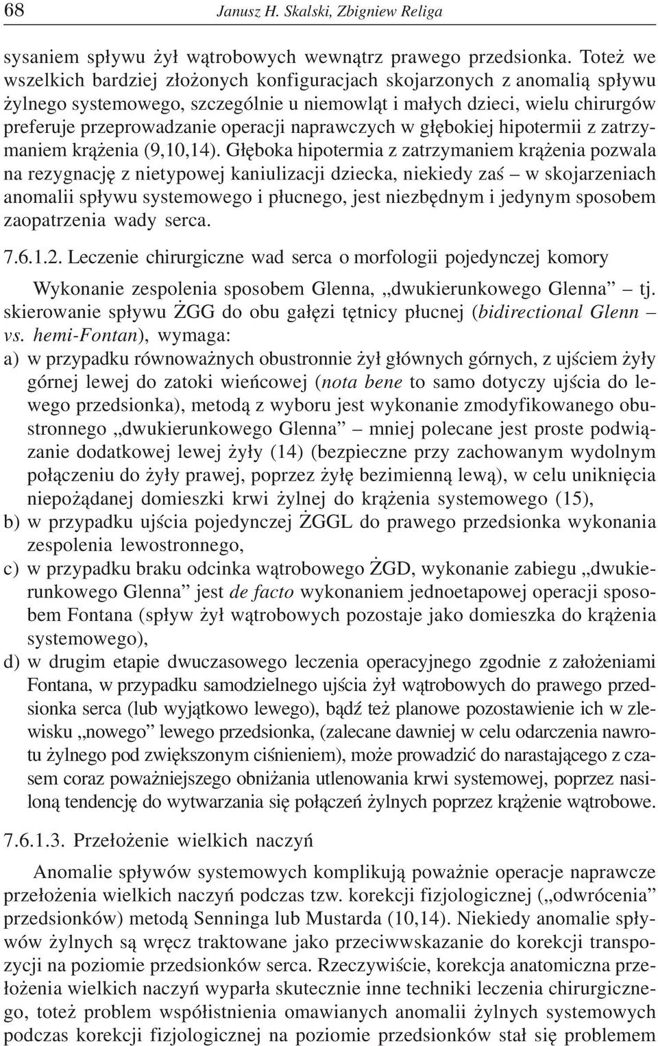 naprawczych w g³êbokiej hipotermii z zatrzymaniem kr¹ enia (9,10,14).