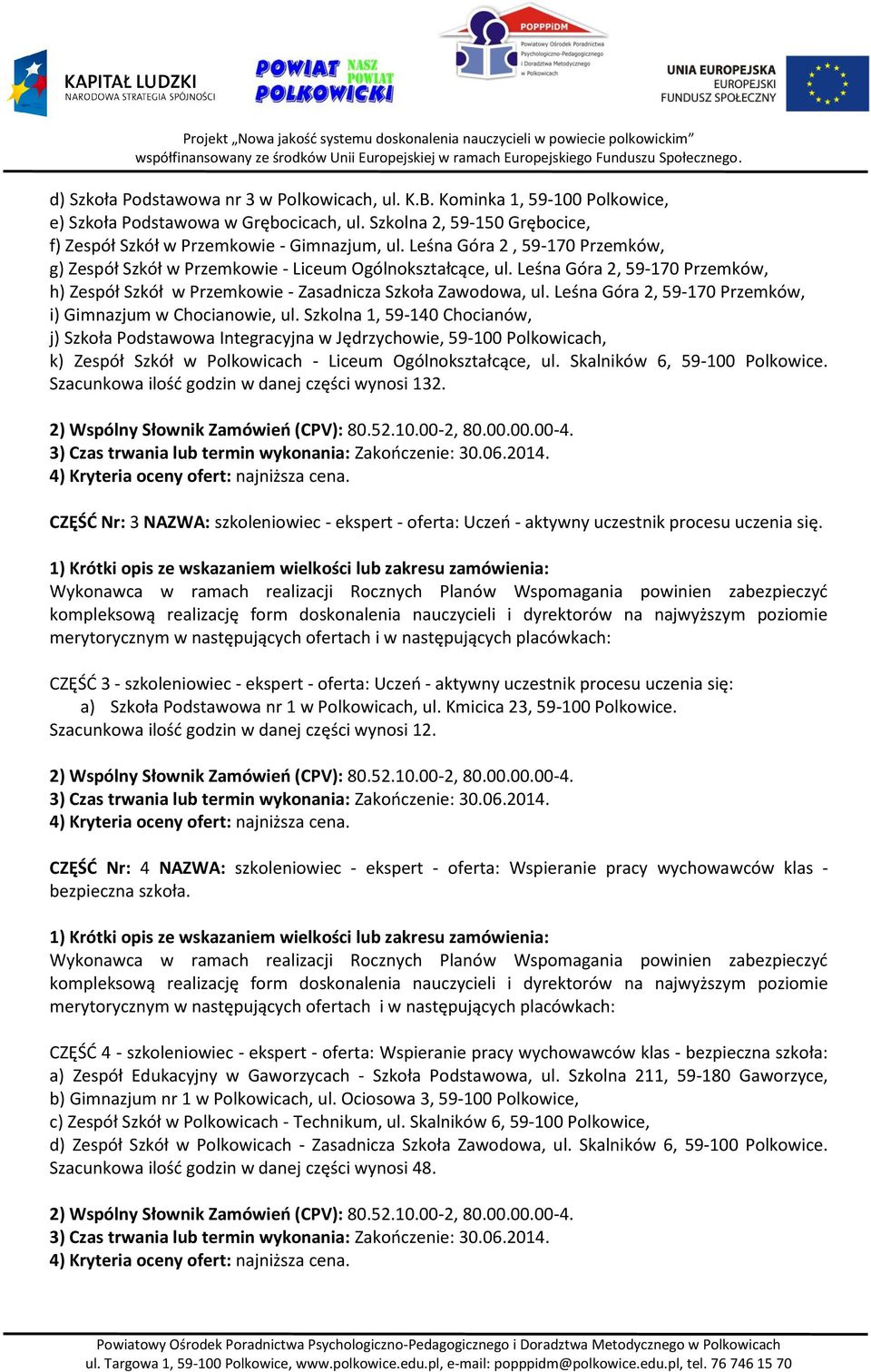 Leśna Góra 2, 59-170 Przemków, i) Gimnazjum w Chocianowie, ul.