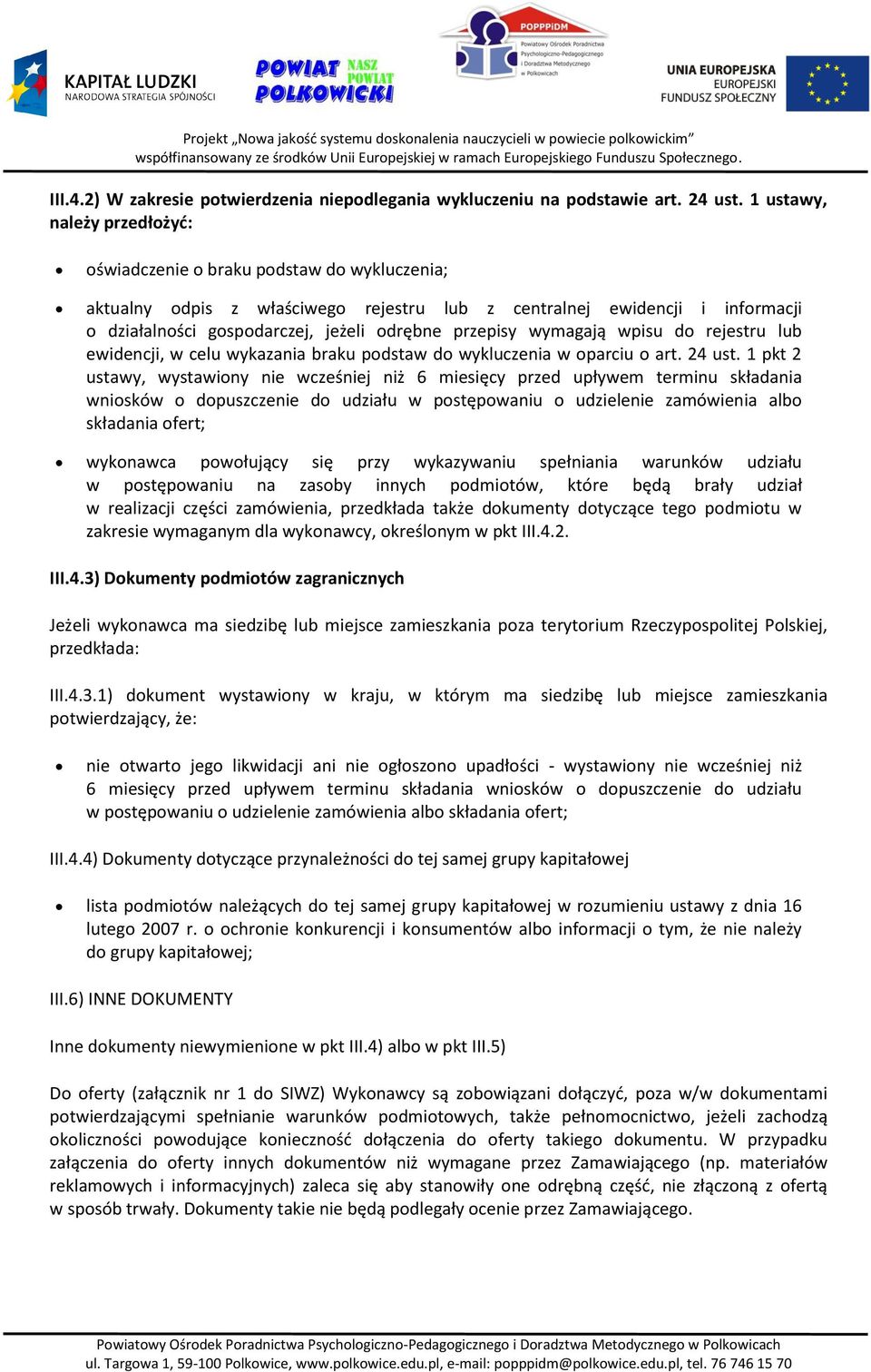 przepisy wymagają wpisu do rejestru lub ewidencji, w celu wykazania braku podstaw do wykluczenia w oparciu o art. 24 ust.