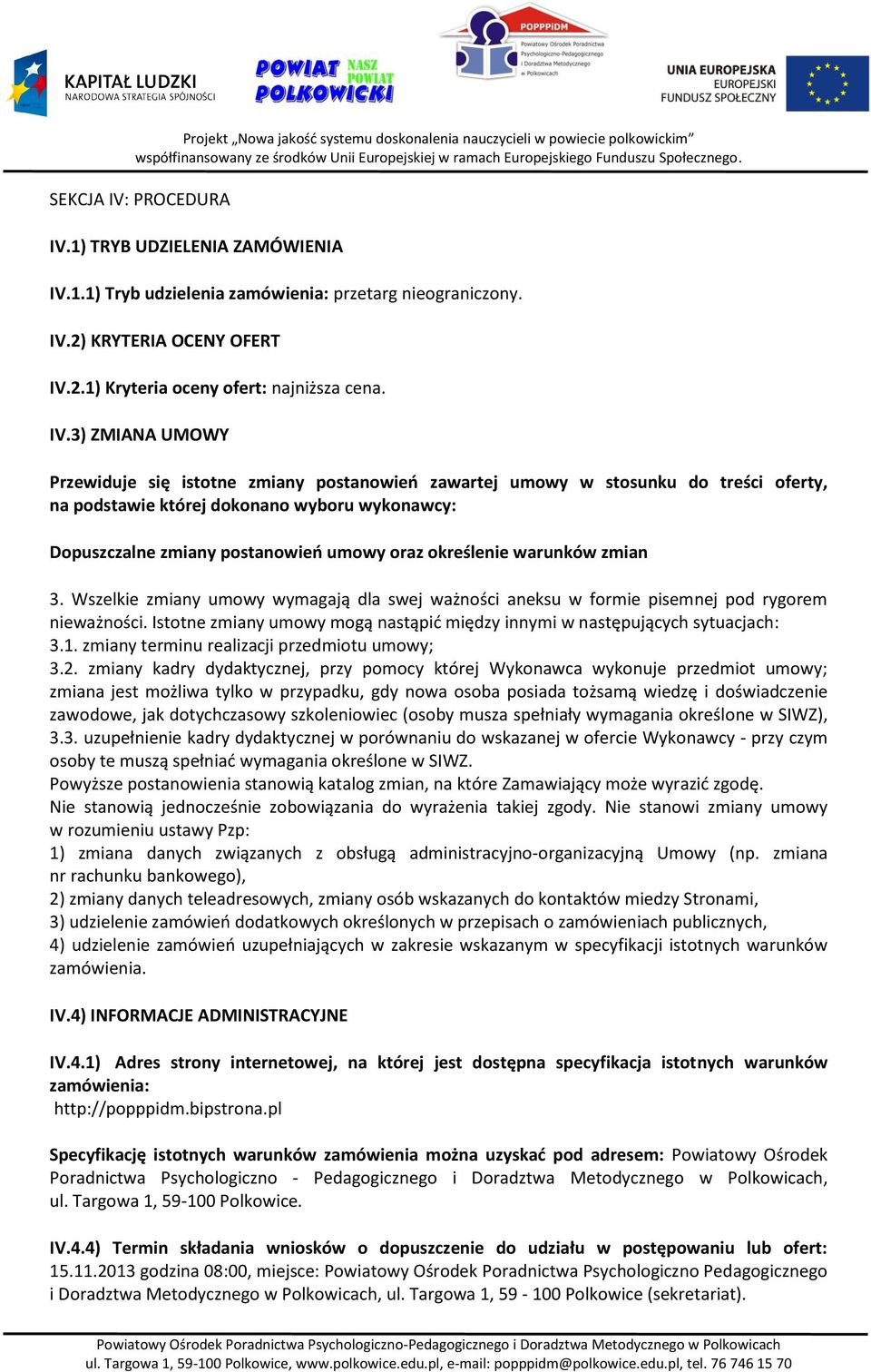 1) TRYB UDZIELENIA ZAMÓWIENIA IV.