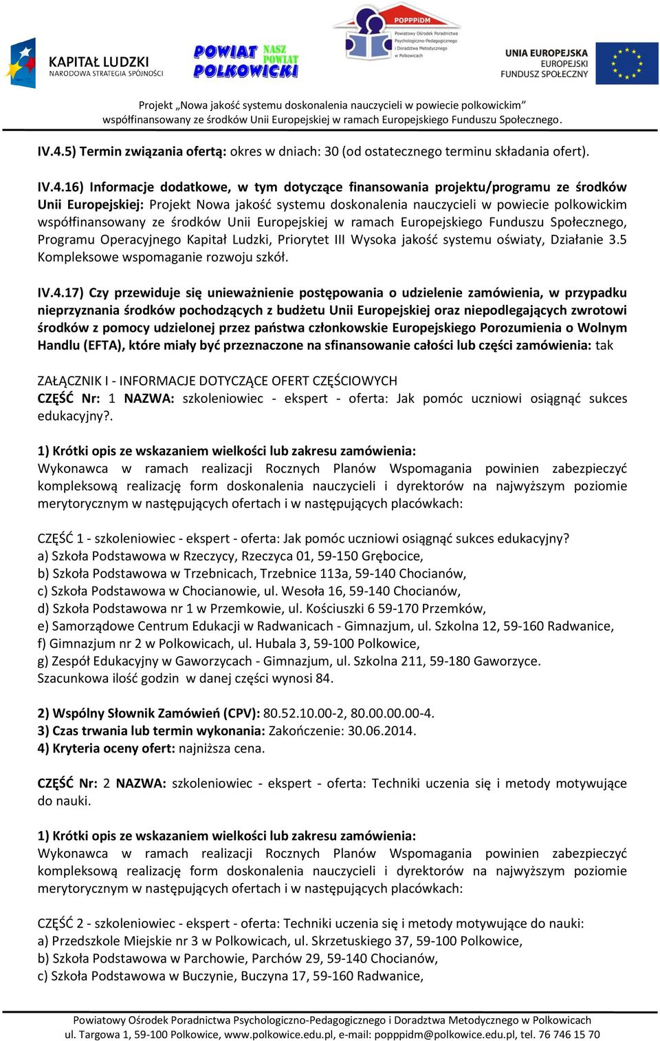 Operacyjnego Kapitał Ludzki, Priorytet III Wysoka jakość systemu oświaty, Działanie 3.5 Kompleksowe wspomaganie rozwoju szkół. IV.4.