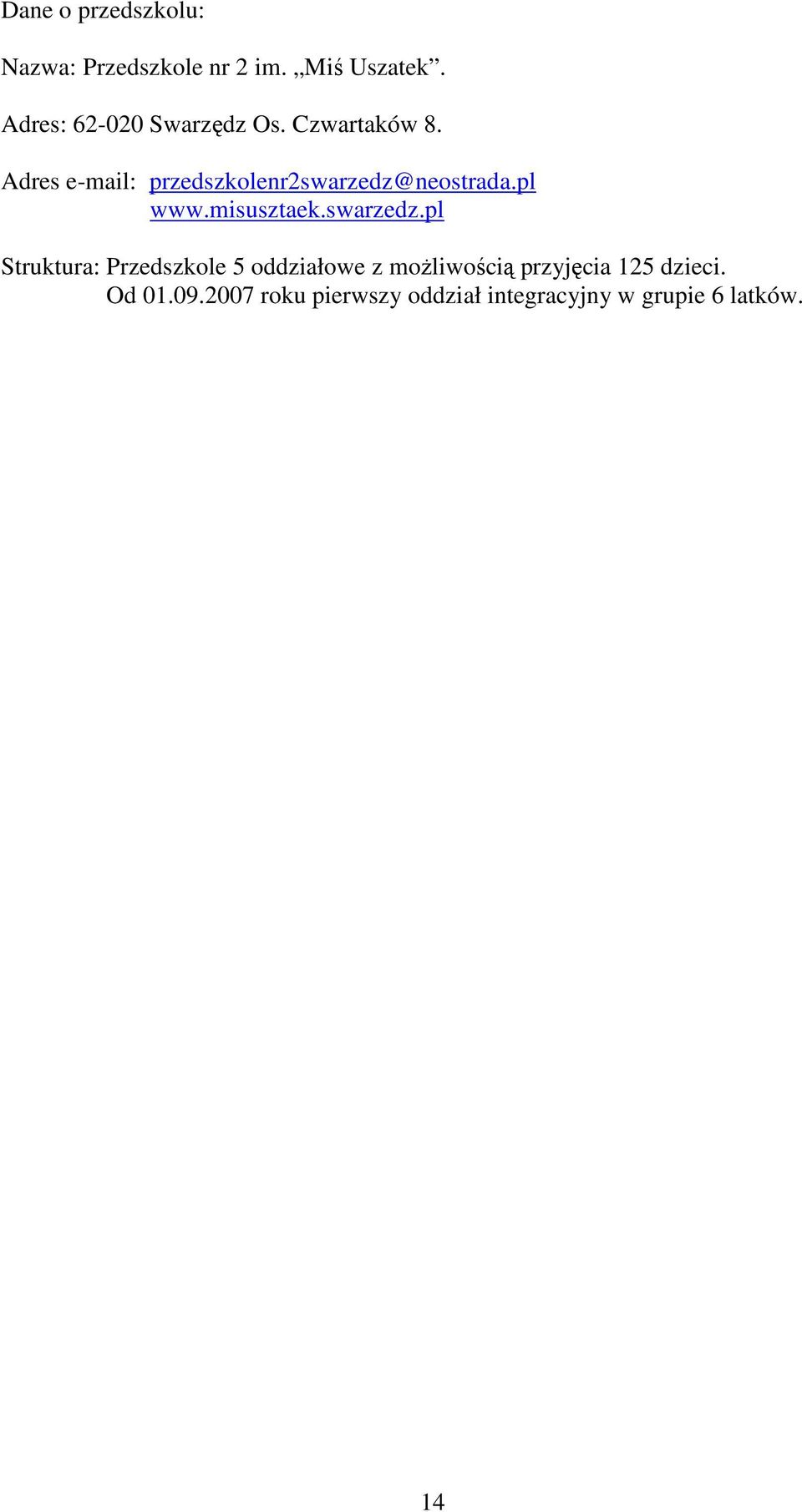 Adres e-mail: przedszkolenr2swarzedz@