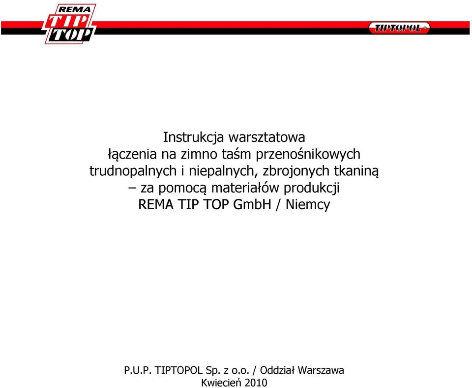 tkaniną za pomocą materiałów produkcji REMA TIP TOP GmbH