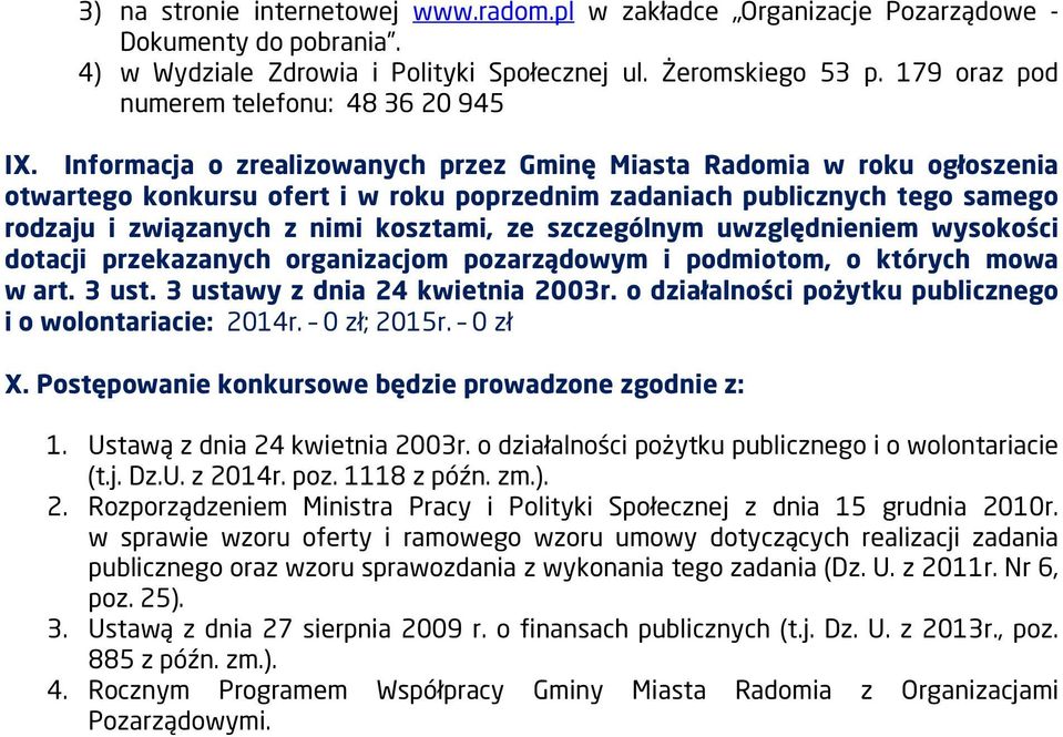 Informacja o zrealizowanych przez Gminę Miasta Radomia w roku ogłoszenia otwartego konkursu ofert i w roku poprzednim zadaniach publicznych tego samego rodzaju i związanych z nimi kosztami, ze