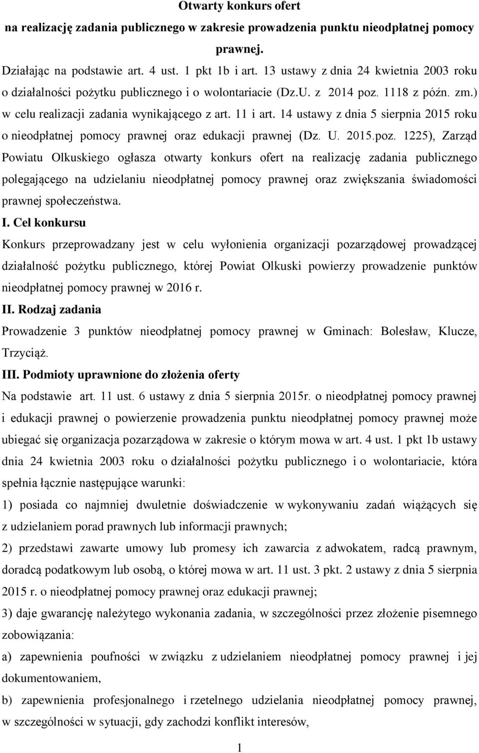 14 ustawy z dnia 5 sierpnia 2015 roku o nieodpłatnej pomocy prawnej oraz edukacji prawnej (Dz. U. 2015.poz.