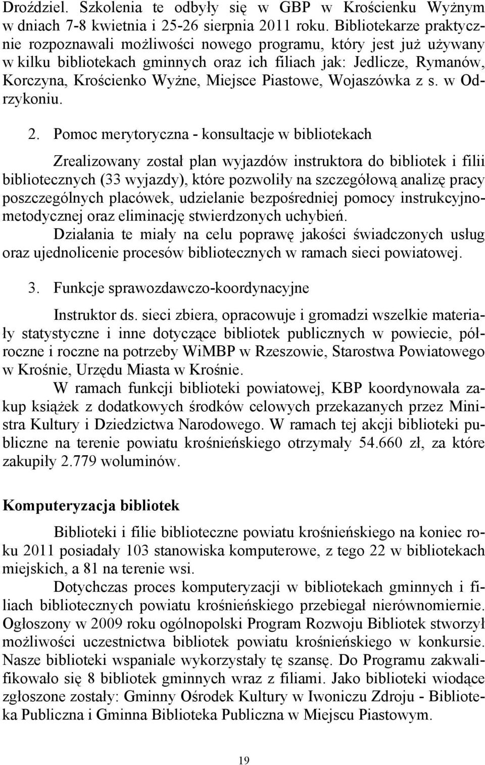 Piastowe, Wojaszówka z s. w Odrzykoniu. 2.