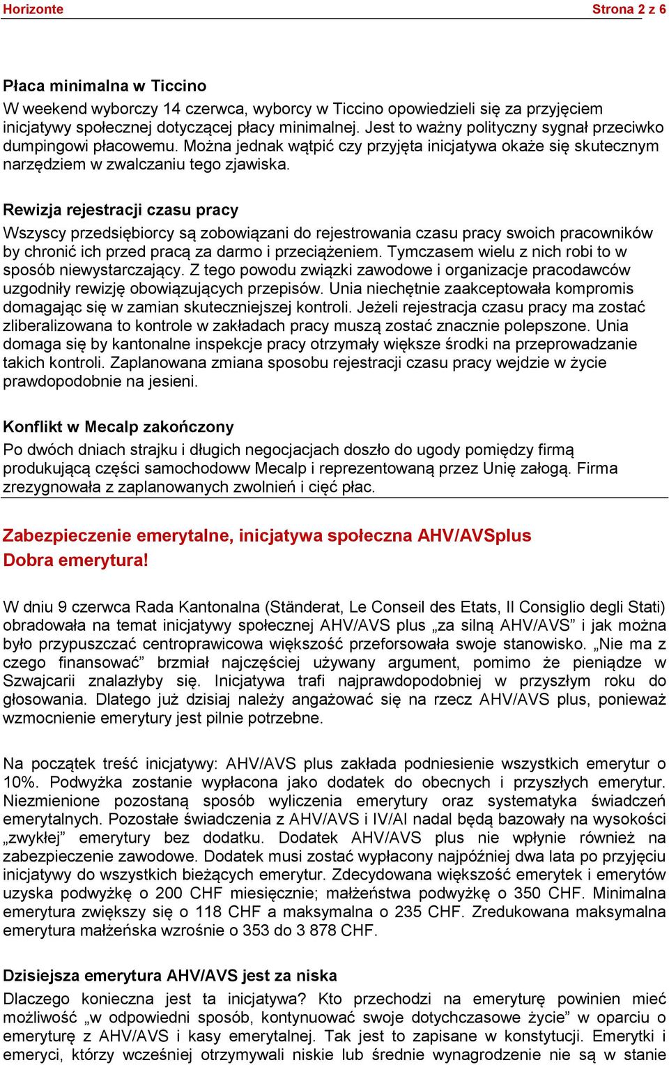 Rewizja rejestracji czasu pracy Wszyscy przedsiębiorcy są zobowiązani do rejestrowania czasu pracy swoich pracowników by chronić ich przed pracą za darmo i przeciążeniem.