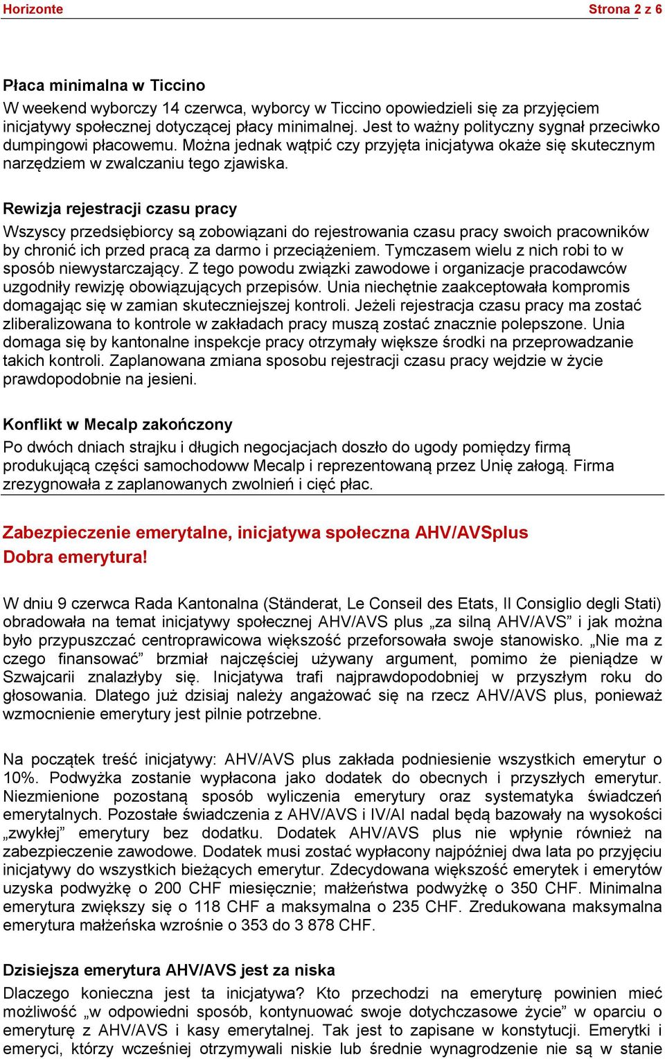 Rewizja rejestracji czasu pracy Wszyscy przedsiębiorcy są zobowiązani do rejestrowania czasu pracy swoich pracowników by chronić ich przed pracą za darmo i przeciążeniem.