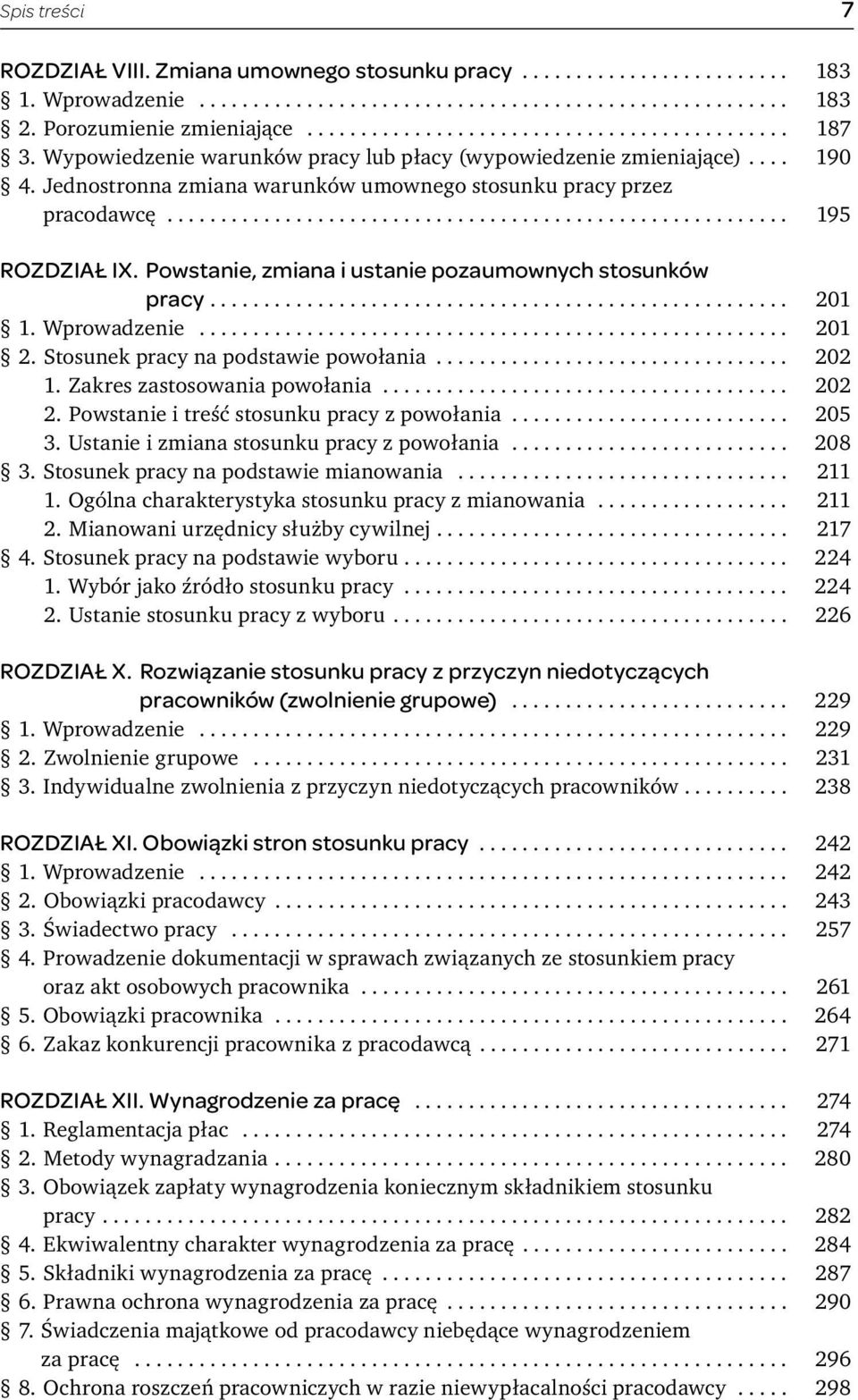 Powstanie, zmiana i ustanie pozaumownych stosunków pracy...................................................... 201 1. Wprowadzenie....................................................... 201 2.