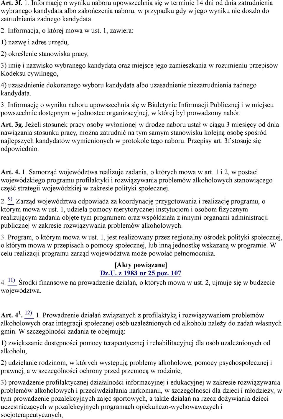 kandydata. 2. Informacja, o której mowa w ust.