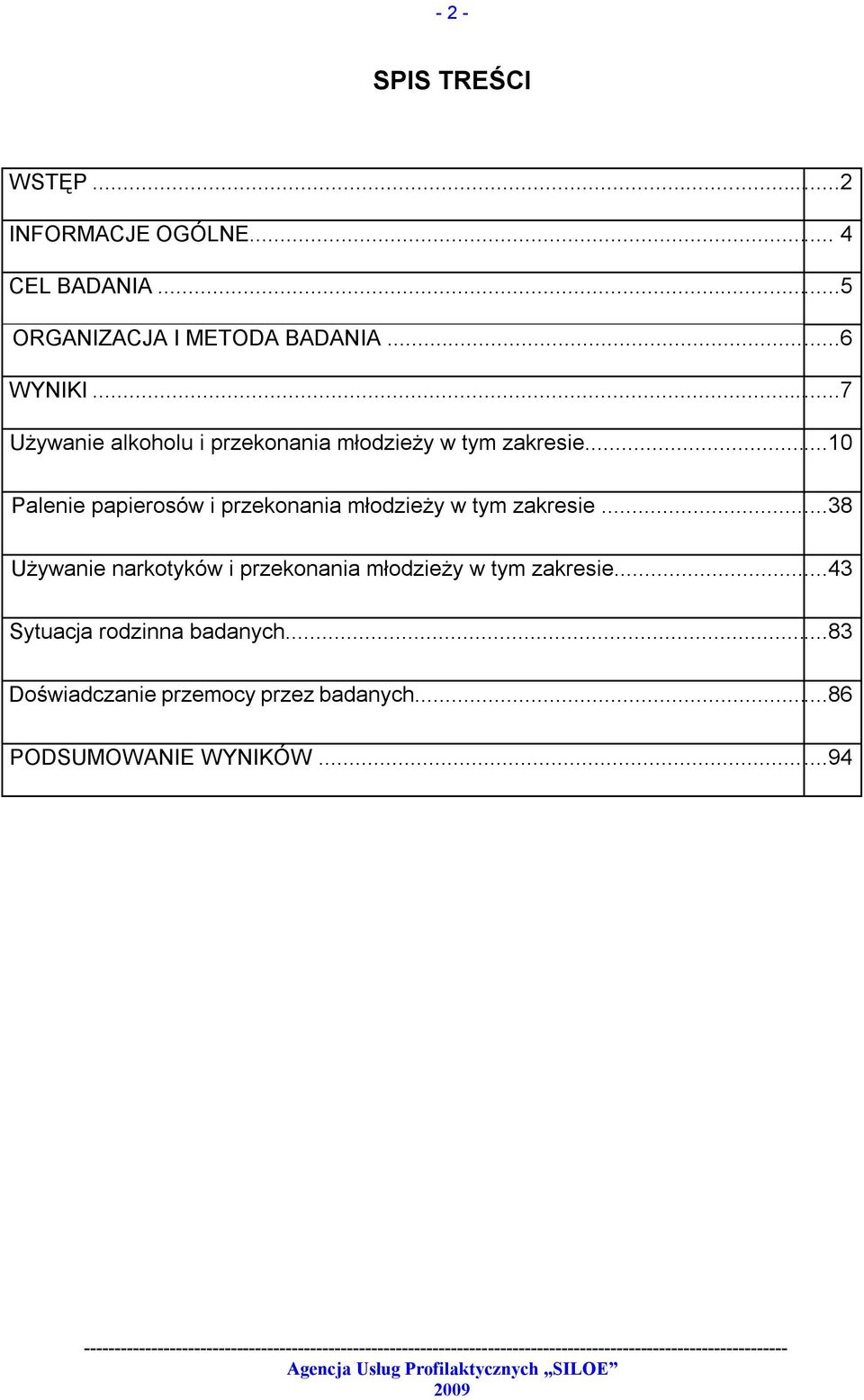 .....1 Palenie papierosów i przekonania młodzieży w tym zakresie.