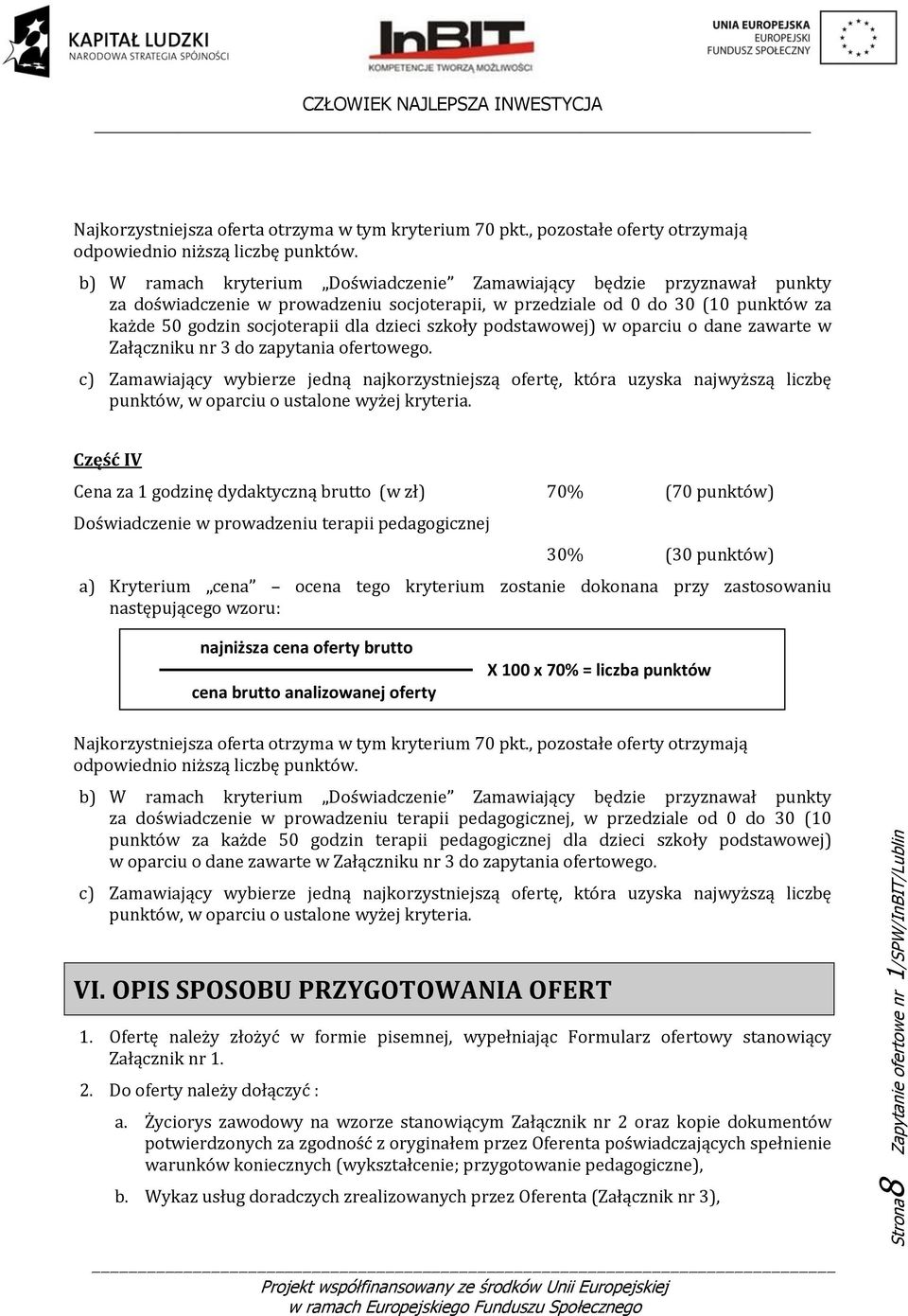 szkoły podstawowej) w oparciu o dane zawarte w Załączniku nr 3 do zapytania ofertowego.