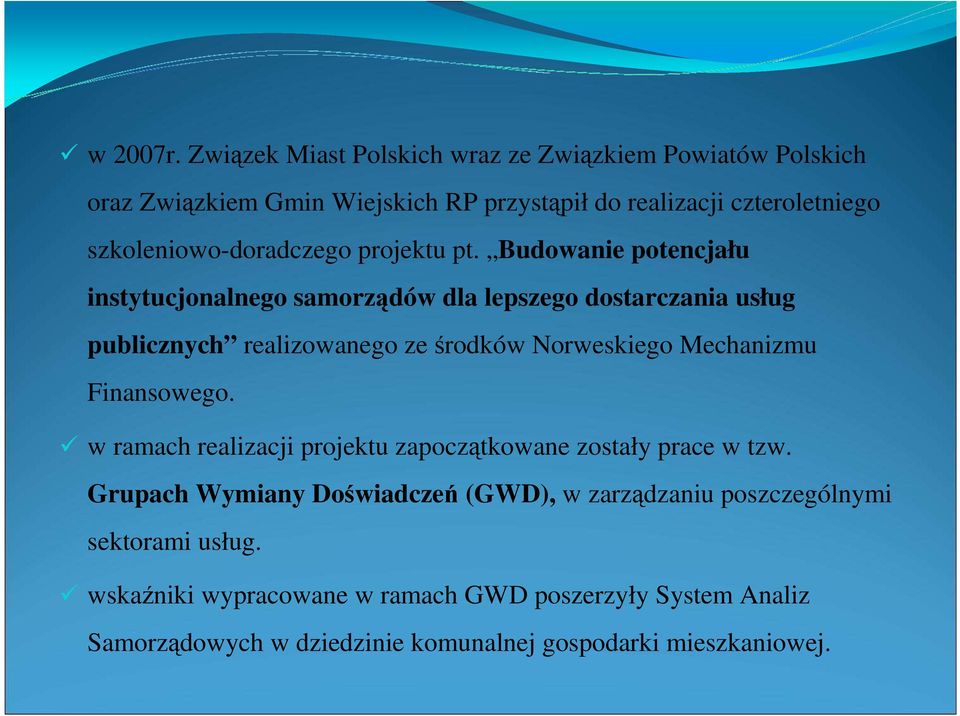 szkoleniowo-doradczego projektu pt.