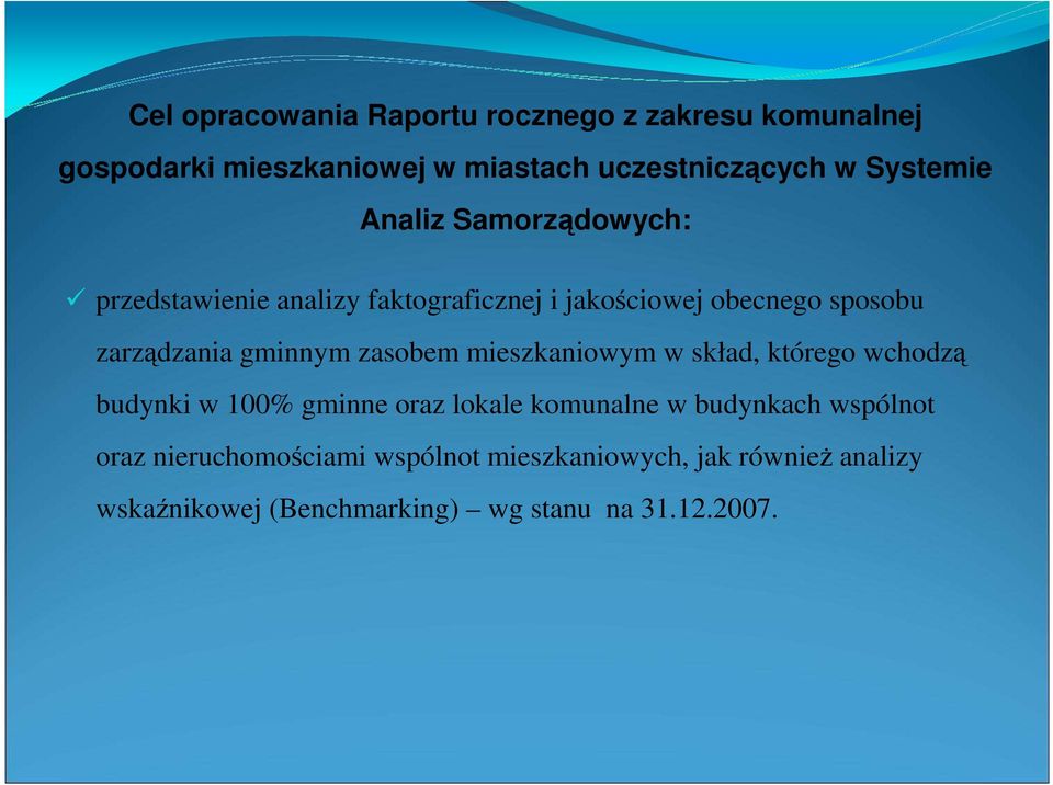 gminnym zasobem mieszkaniowym w skład, którego wchodzą budynki w 100% gminne oraz lokale komunalne w budynkach