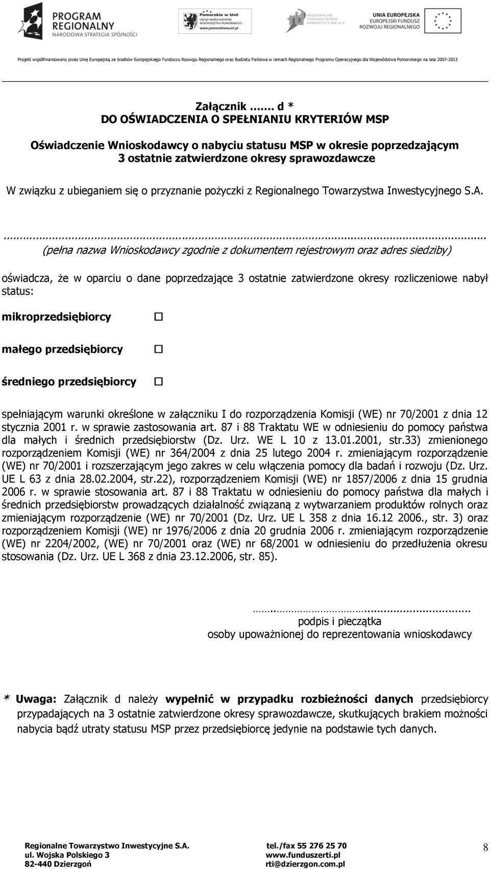 przyznanie pożyczki z Regionalnego Towarzystwa Inwestycyjnego S.A.