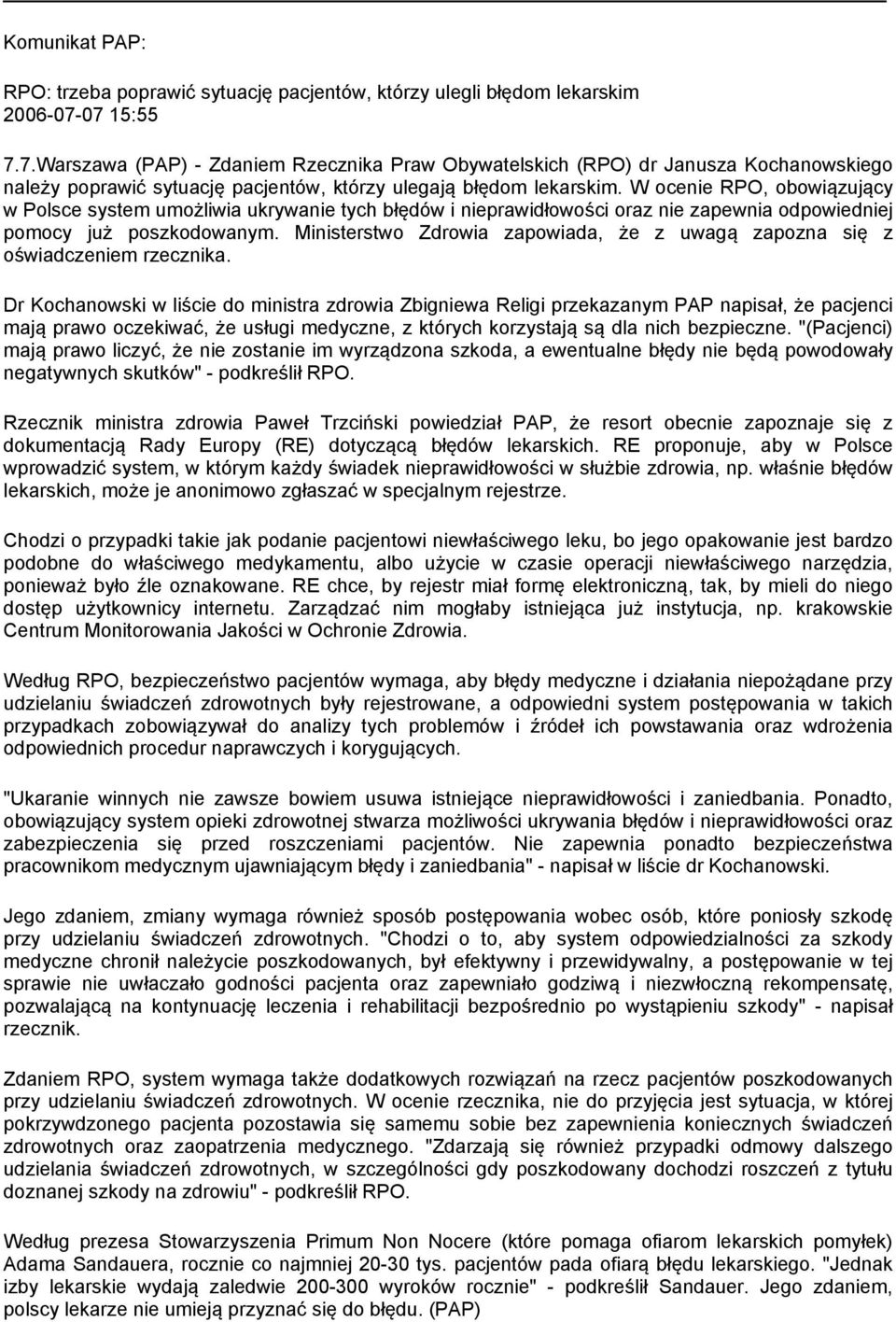 W ocenie RPO, obowiązujący w Polsce system umożliwia ukrywanie tych błędów i nieprawidłowości oraz nie zapewnia odpowiedniej pomocy już poszkodowanym.