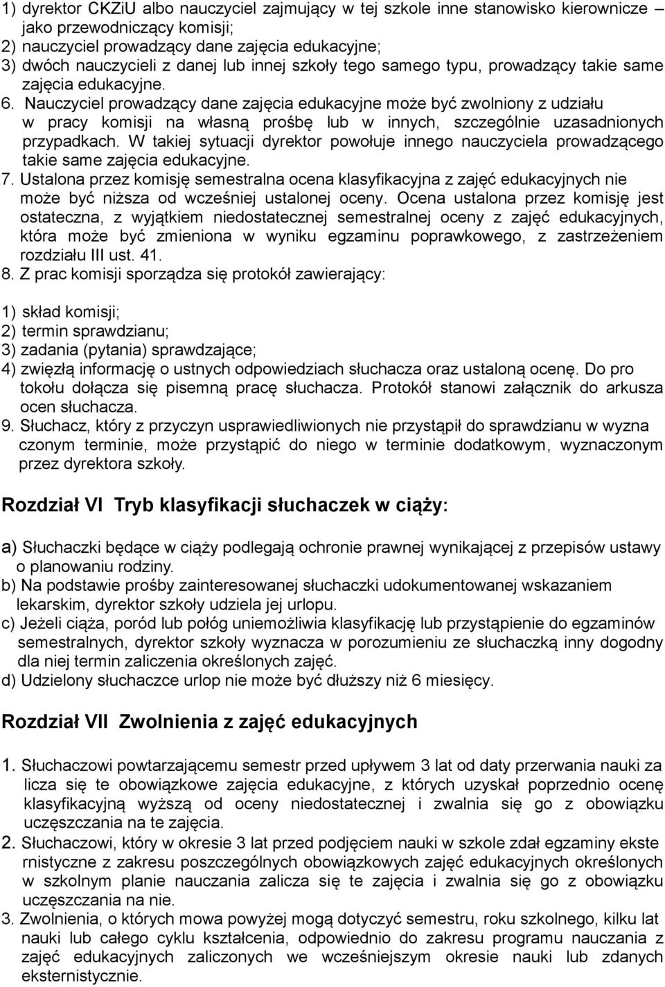 Do pro S, l,, wznaczonm R d ł VI T b f j ł h ż : a) S b l o planowaniu rodzin.
