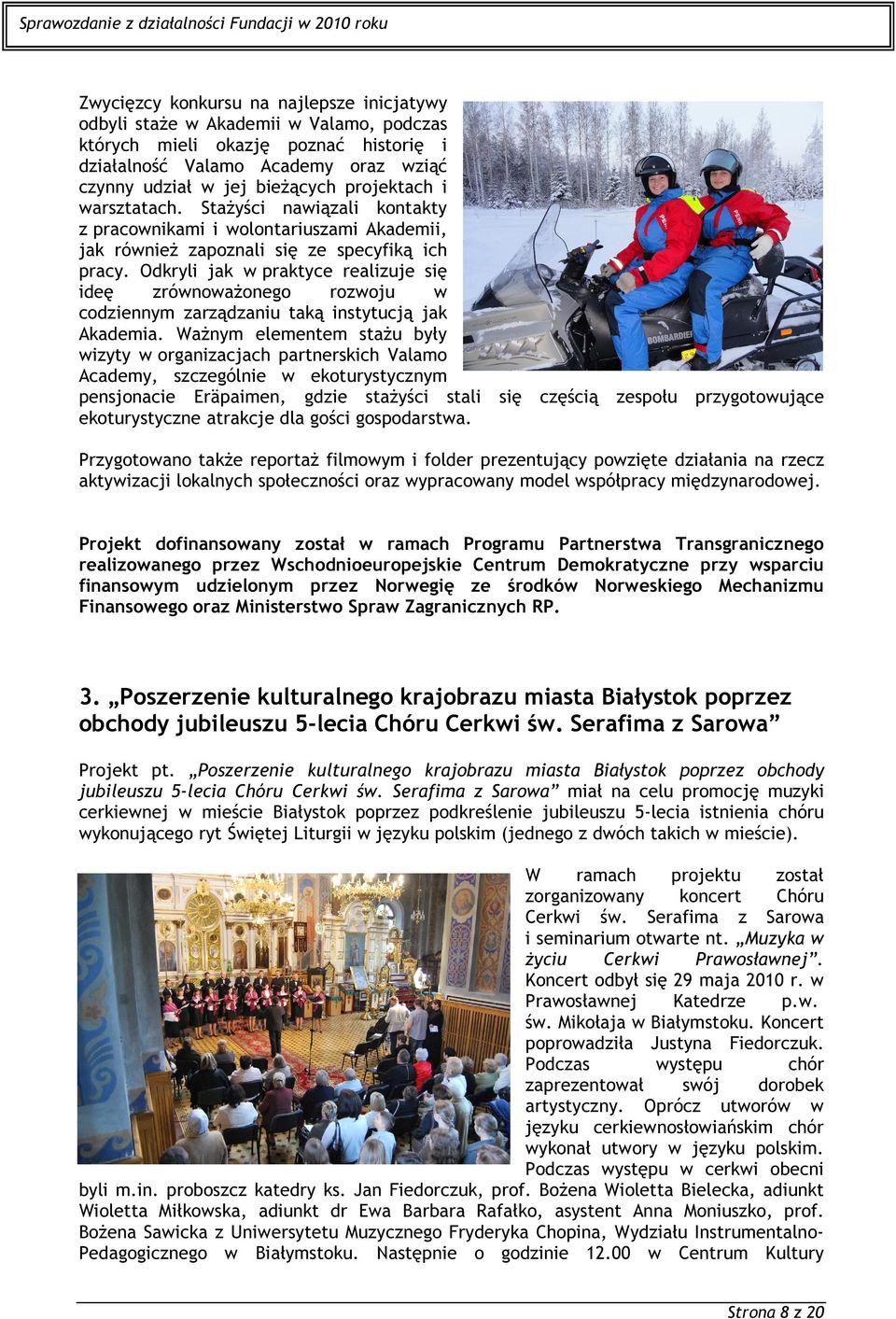 Odkryli jak w praktyce realizuje się ideę zrównoważonego rozwoju w codziennym zarządzaniu taką instytucją jak Akademia.