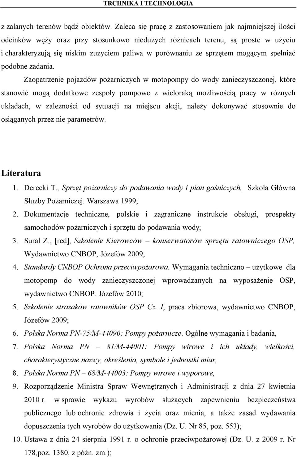 sprzętem mogącym spełniać podobne zadania.