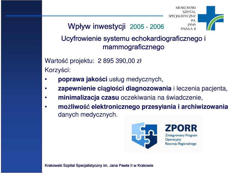 medycznych, zapewnienie ciągłości diagnozowania i leczenia pacjenta, minimalizacja